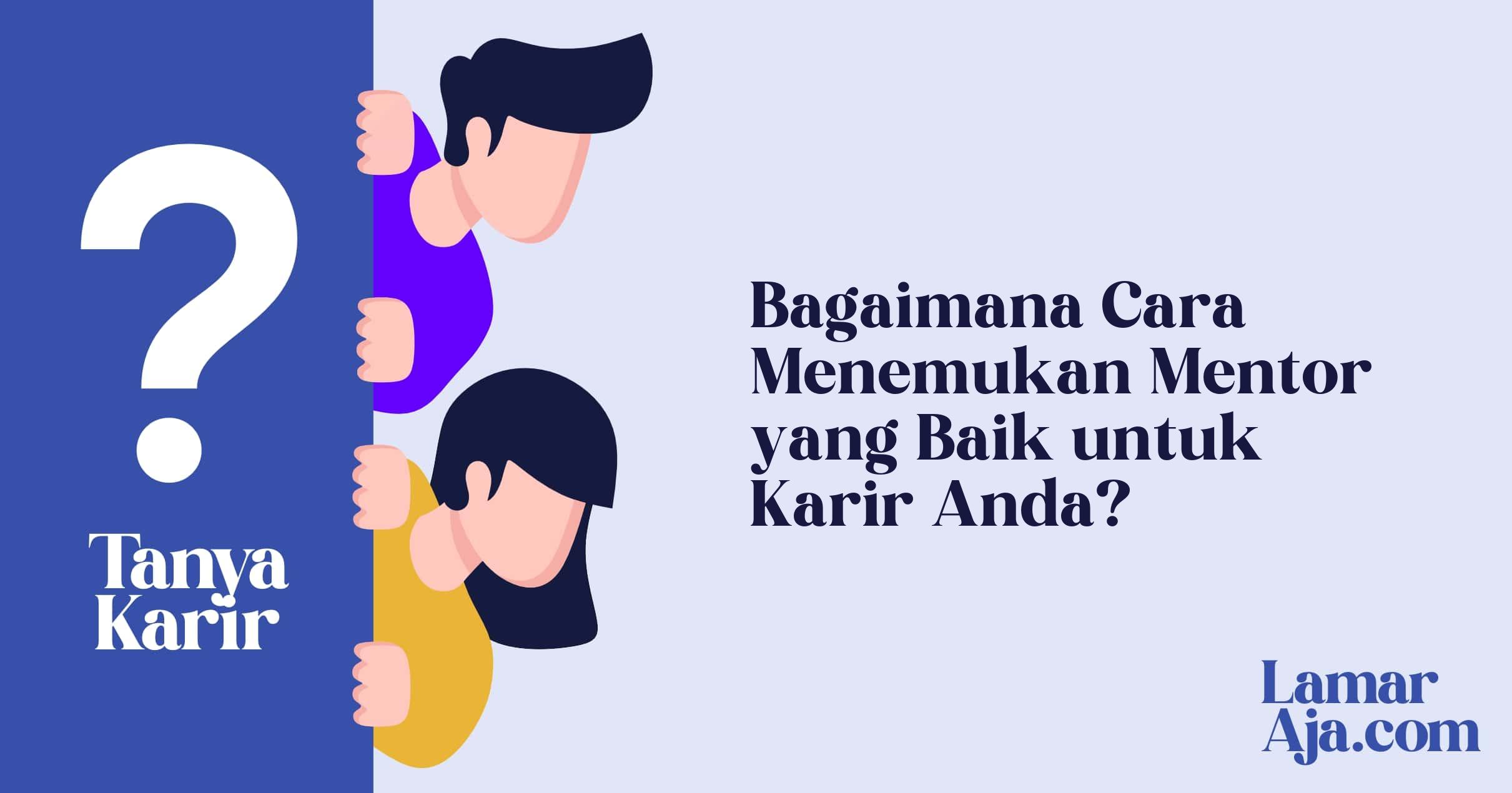 Bagaimana Cara Menemukan Mentor yang Baik untuk Karir Anda?